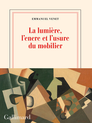 cover image of La lumière, l'encre et l'usure du mobilier